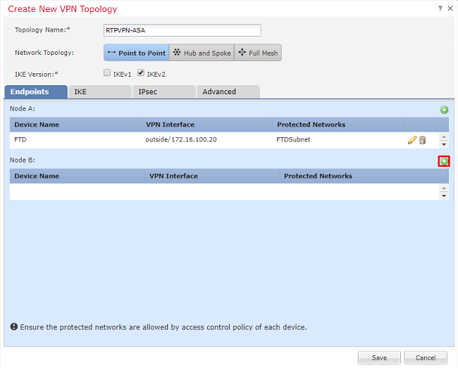 Cisco Firepower VPN Configuration - Define VPN topology - Click green plus for Node B