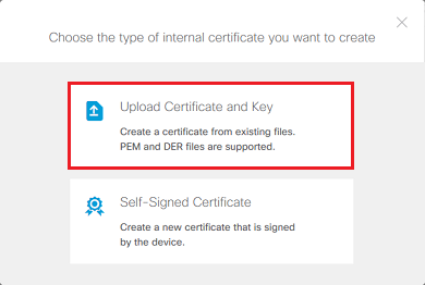 Manual Enrollment - Choose Upload Certificate and Key