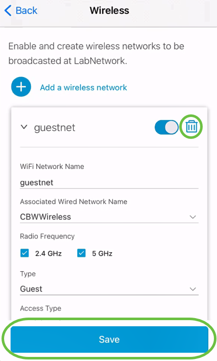 Make the required edits. Or, if you want to delete the wireless network, click the delete icon. Click Save. 