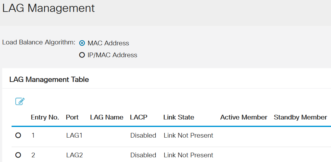 Log in to the web UI of the switch and choose Port Management > Link Aggregation > LAG Management. The LAG Management page opens.