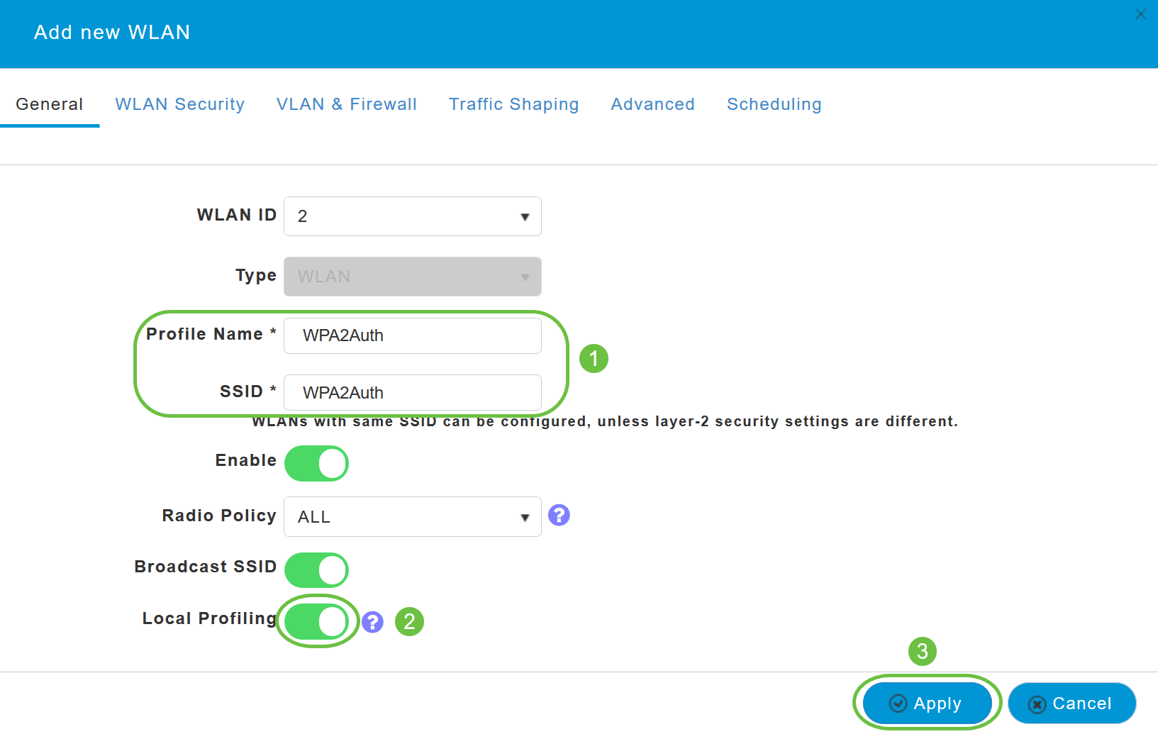 In the General tab, enter the Profile Name. The SSID field will auto-populate. You can choose to enable Local Profiling. Click Apply. 