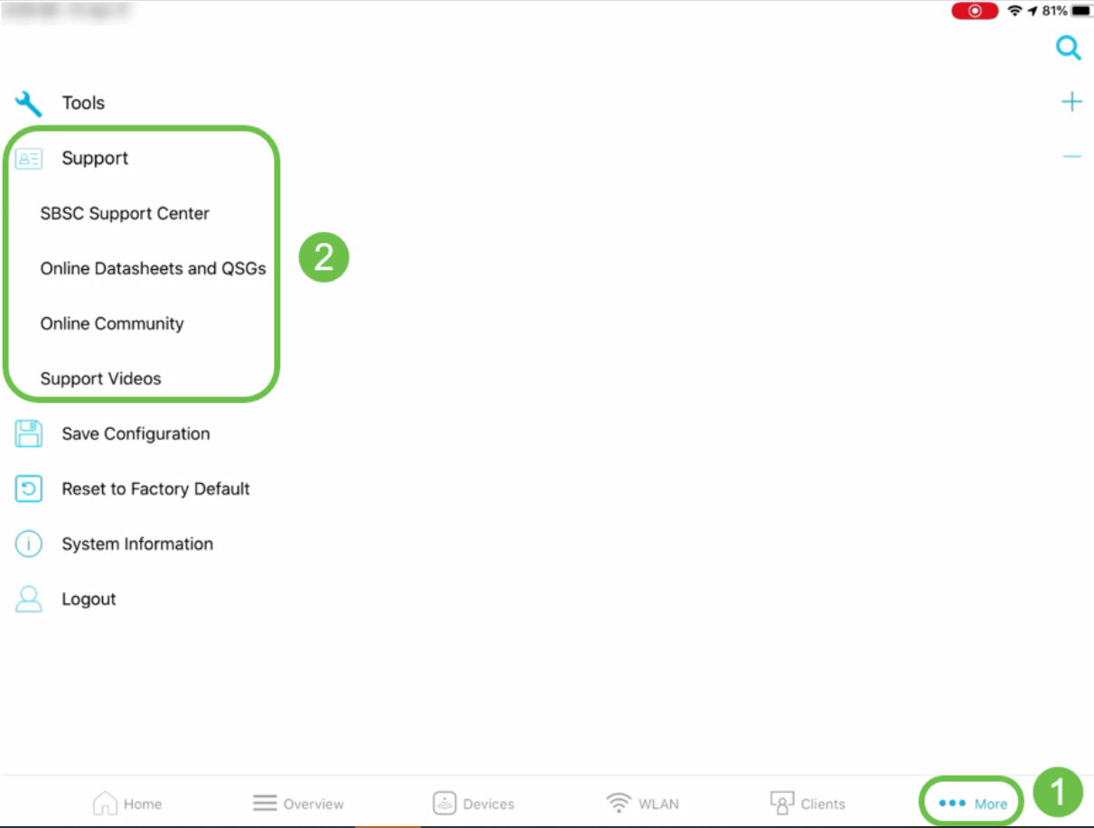 Support option under More tab will give you the option to connect and access SBSC Support Center, Online Datasheets and QSGs, Online Community and Support Videos.