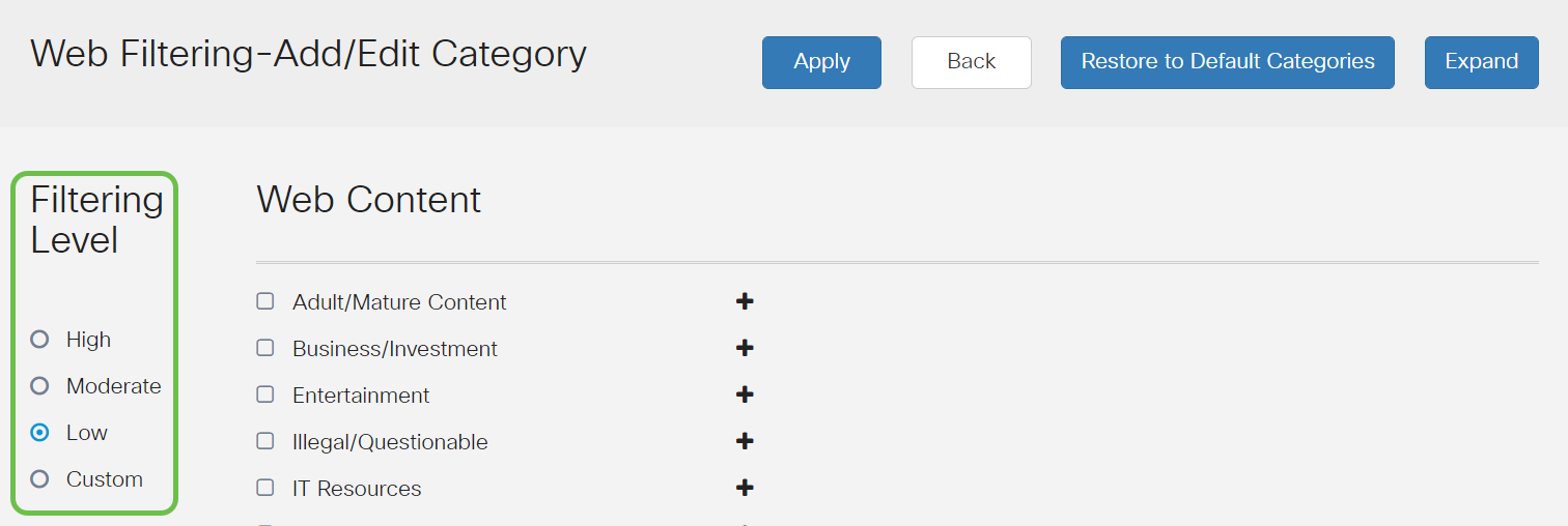 In the Filtering Level column, click a radio button to quickly define the filtering extent that would best fit the network policies. 