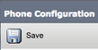 Save Phone Configuration