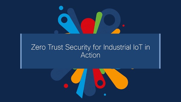 /content/dam/en/us/solutions/internet-of-things/iot-webcasts/demo-zero-trust-security-600x338.jpg